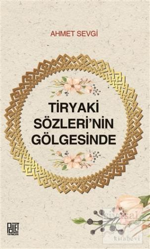 Tiryaki Sözleri'nin Gölgesinde Ahmet Sevgi