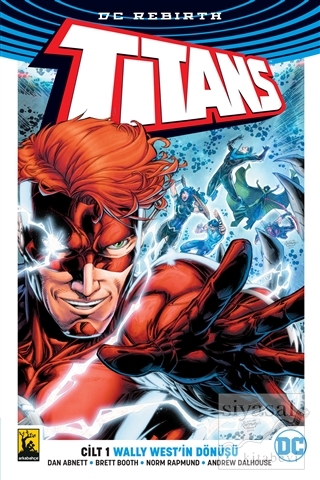 Titans Cilt 1 - Wally West'in Dönüşü Dan Abnett
