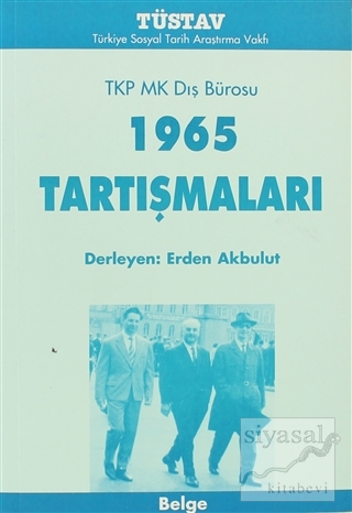 TKP MK Dış Bürosu 1965 Tartışmaları Derleme