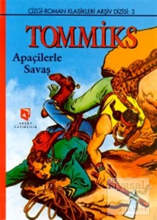Tommiks - 3 Apaçilerle Savaş (Ciltli) Esse Gesse