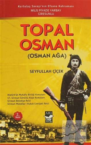 Topal Osman (Osman Aga) Seyfullah Çiçek
