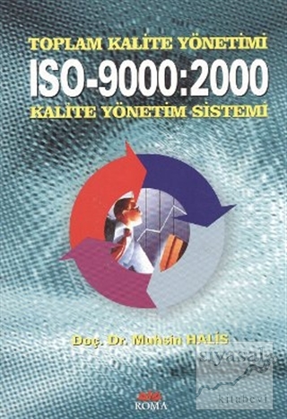 Toplam Kalite Yönetimi ISO-9000:2000 Kalite Yönetim Sistemi Muhsin Hal