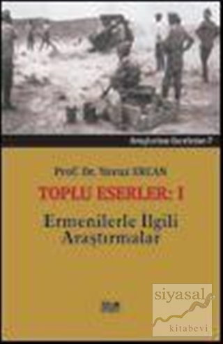 Toplu Eserler - 1 Ermenilerle İlgili Araştırmalar Yavuz Ercan