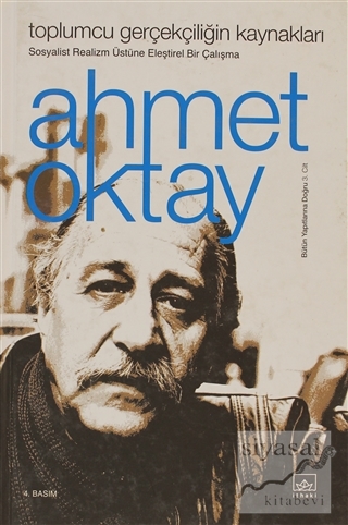 Toplumcu Gerçekçiliğin Kaynakları (Ciltli) Ahmet Oktay