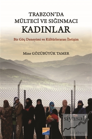 Trabzon'da Mülteci ve Sığınmacı Kadınlar %20 indirimli Mine Gözübüyük 