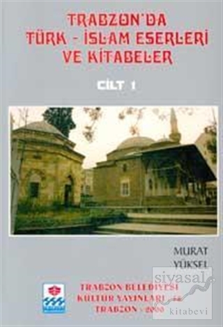 Trabzon'da Türk-İslam Eserleri ve Kitabeler (5 Cilt Takım) Murat Yükse