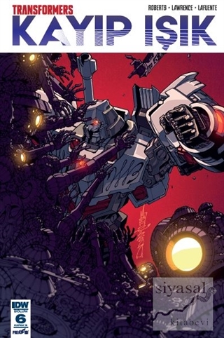Transformers Kayıp Işık Bölüm 6 (Kapak B) James Roberts