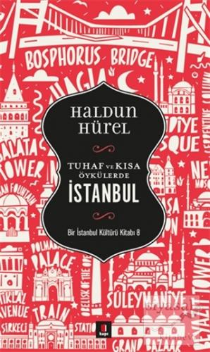Tuhaf ve Kısa Öykülerde İstanbul Haldun Hürel