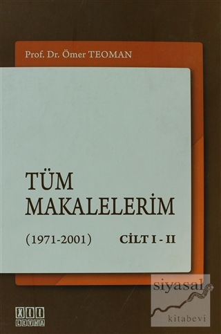 Tüm Makalelerim (1971-2001) Cilt 1-2 (Ciltli) Ömer Teoman