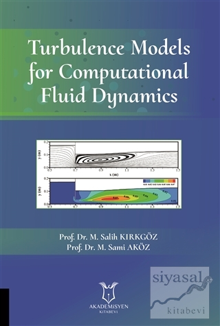 Turbulence Models for Computational Fluid Dynamics M. Salih Kırkgöz