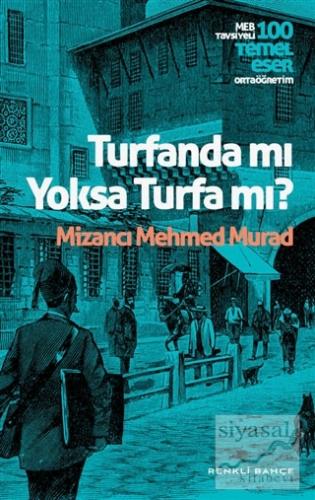 Turfanda mı Yoksa Turfa mı? Mizancı Mehmed Murad