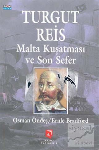Turgut Reis Malta Kuşatması ve Son Sefer (Ciltli) Osman Öndeş