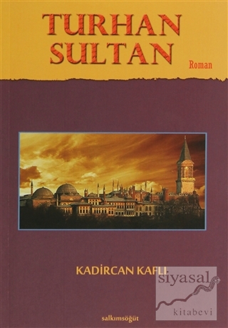 Turhan Sultan Kadircan Kaflı