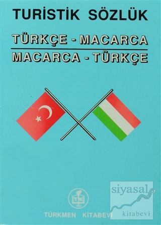 Turistik Sözlük Türkçe - Macarca Macarca - Türkçe Kolektif