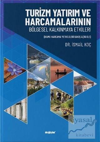 Turizm Yatırım ve Harcamalarının Bölgesel Kalkınmaya Etkileri