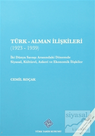 Türk - Alman İlişkileri (1923 - 1939) Cemil Koçak