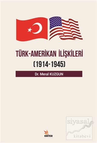 Türk Amerikan İlişkileri (1914 - 1945) Meral Kuzgun