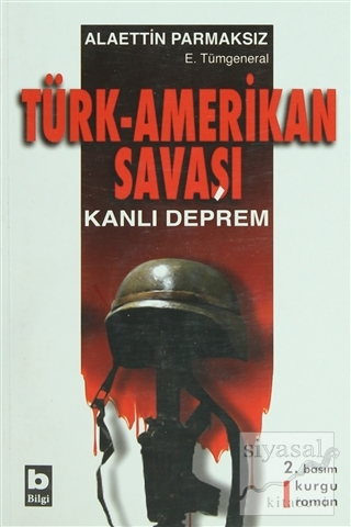 Türk - Amerikan Savaşı Alaettin Parmaksız