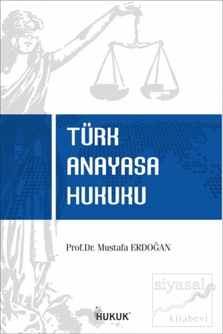 Türk Anayasa Hukuku Mustafa Erdoğan