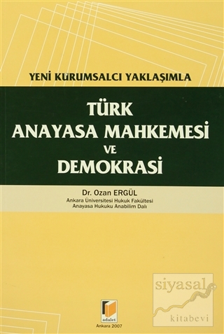 Türk Anayasa Mahkemesi ve Demokrasi Ozan Ergül