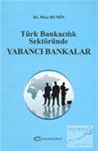 Türk Bankacılık Sektöründe Yabancı Bankalar Mete Bumin