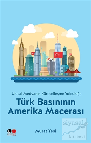 Türk Basınının Amerika Macerası Murat Yeşil