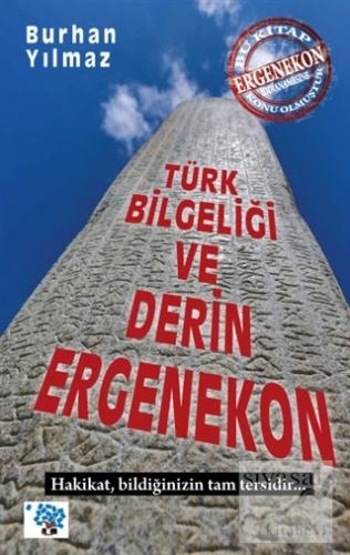 Türk Bilgeliği ve Derin Ergenekon Burhan Yılmaz