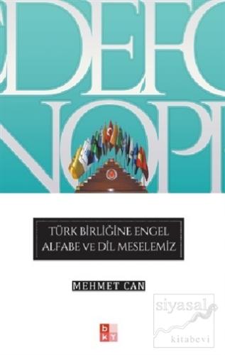 Türk Birliğine Engel Alfabe ve Dil Meselemiz