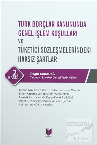 Türk Borçlar Kanununda Genel İşlem Koşulları ve Tüketici Sözleşmelerindeki Haksız Şartlar