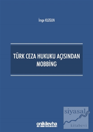 Türk Ceza Hukuku Açısından Mobbing İmge Kuzgun