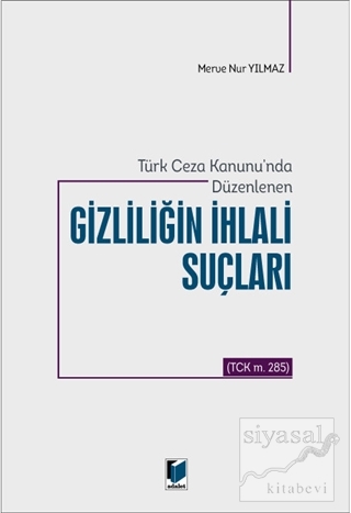 Türk Ceza Kanunu'nda Düzenlenen Gizliliğin İhlali Suçları Merve Nur Yı