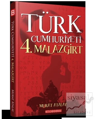Türk Cumhuriyeti 4. Malazgirt Murat Atalay