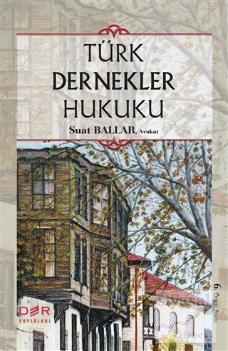 Türk Dernekler Hukuku (Ciltli) Suat Ballar
