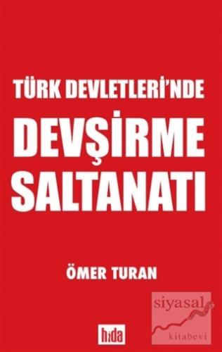 Türk Devletlerinde Devşirme Saltanatı Ömer Turan