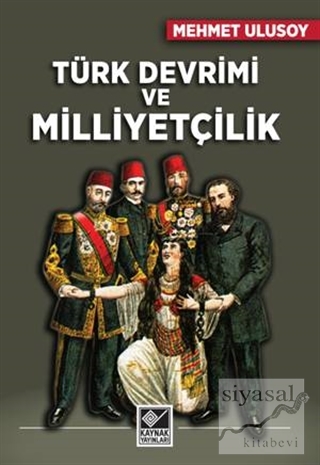 Türk Devrimi ve Milliyetçilik Mehmet Ulusoy