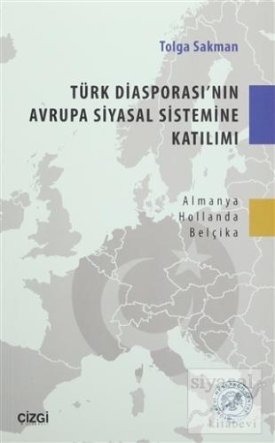 Türk Diasporası'nın Avrupa Siyasal Sistemine Katılımı Tolga Sakman