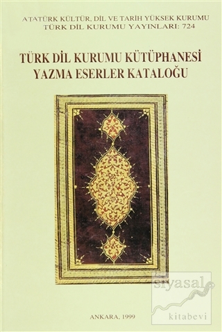 Türk Dil Kurumu Kütüphanesi Yazma Eserler Kataloğu Müjgan Cunbur