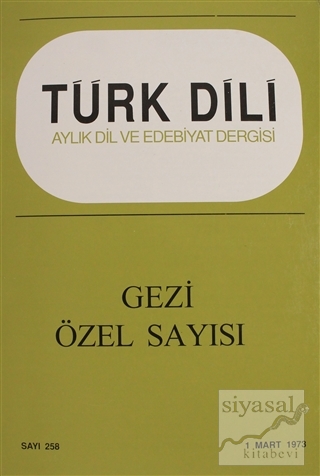 Türk Dili Aylı Dil ve Edebiyat Dergisi Sayı 258 Özel Gezi Sayısı Kolek