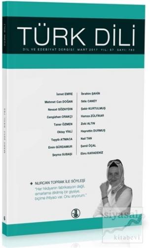 Türk Dili Dergisi Sayı: 783 Yıl: 67 Mart 2017 Kolektif