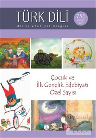 Türk Dili Dil ve Edebiyat Dergisi Sayı: 756 - Aralık 2014 : Çocuk ve İ