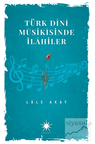 Türk Dini Musikisinde İlahiler Lale Akay