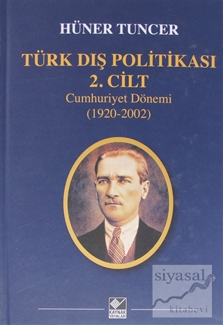 Türk Dış Politikası 2. Cilt Cumhuriyet Dönemi (1920-2002) (Ciltli)