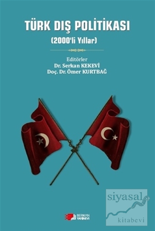 Türk Dış Politikası (2000'li Yıllar) Serkan Kekevi