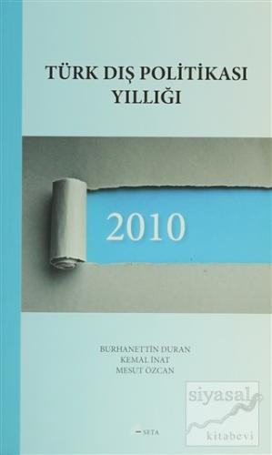 Türk Dış Politikası Yıllığı 2010 Burhanettin Duran