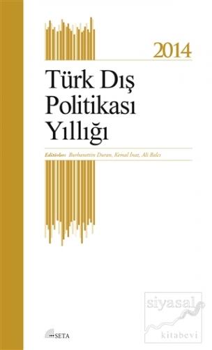 Türk Dış Politikası Yıllığı - 2014 Burhanettin Duran