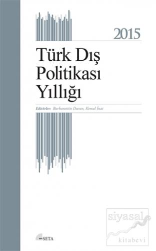 Türk Dış Politikası Yıllığı - 2015 Burhanettin Duran