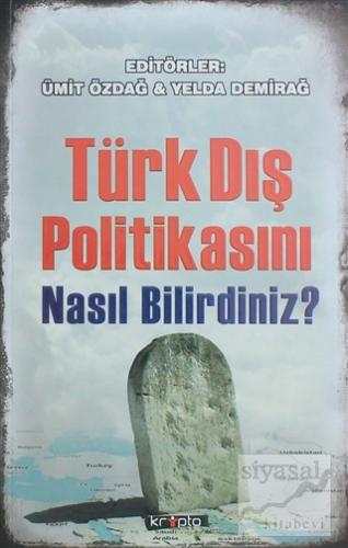 Türk Dış Politikasını Nasıl Bilirdiniz? Ümit Özdağ