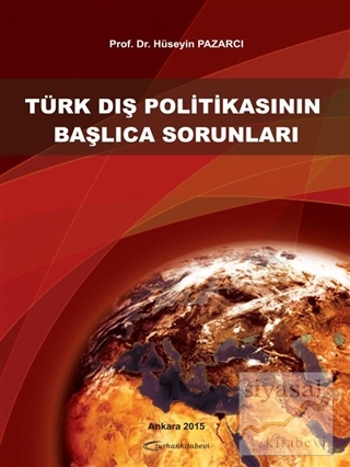 Türk Dış Politikasının Başlıca Sorunları Hüseyin Pazarcı