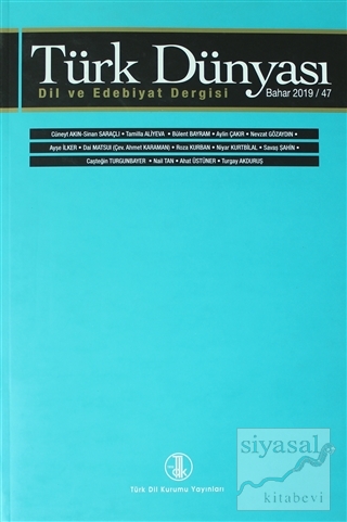Türk Dünyası Dil ve Edebiyat Dergisi: Bahar 2018/ 47. Sayı 2019 Kolekt