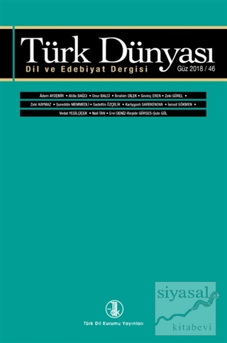 Türk Dünyası Dil ve Edebiyat Dergisi: Güz 2018/ 46. Sayı 2018 Kolektif